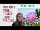 Monthly Angel Oracle Card Reading  - June 2018