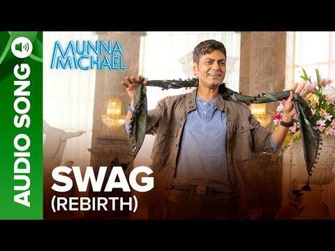 Swag Rebirth - Full Audio Song | Munna Michael | Tiger Shroff, Nawazuddin Siddiqui & Nidhhi Agerwal