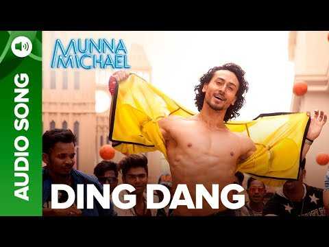 Ding Dang  - Full Audio Song | Munna Michael 2017 | Tiger Shroff & Nidhhi Agerwal | Javed - Mohsin
