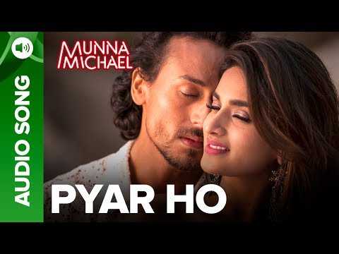 Pyar Ho - Full Audio Song | Munna Michael | Tiger Shroff & Nidhhi Agerwal | Vishal & Sunidhi