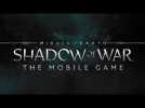 Middle-earth: Shadow of War Mobile Announce Trailer