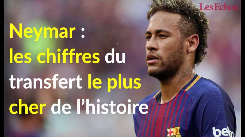 Illustration pour la vidéo Neymar : les chiffres du transfert le plus cher de l’histoire