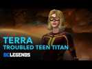 DC Legends: Terra - Troubled Teen Titan Hero Spotlight