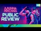 Munna Michael | Public Review | In Cinemas Now