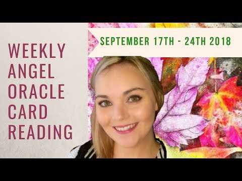 Weekly Angel Oracle Card Reading  - From September 17th  to  23rd 2018