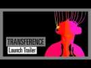 Vido TRANSFERENCE - Launch Trailer