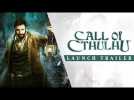 Vido Call of Cthulhu - Launch Trailer