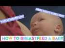 How To Breastfeed A Baby: A Midwife Shows Common Mistake New Mums Make