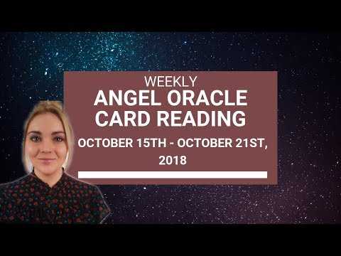 Weekly Angel Oracle Card Reading -  From October 15th to October 21st, 2018