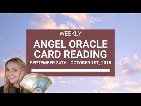 Weekly Angel Oracle Card Reading  - For September 24th to October 1st,  2018