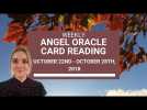 Weekly Angel Oracle Card Reading -  From October 22nd to October 28th, 2018