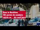 VIDÉO. Dans le Morbihan, 105 permis de conduire retirés en... dix-neuf jours