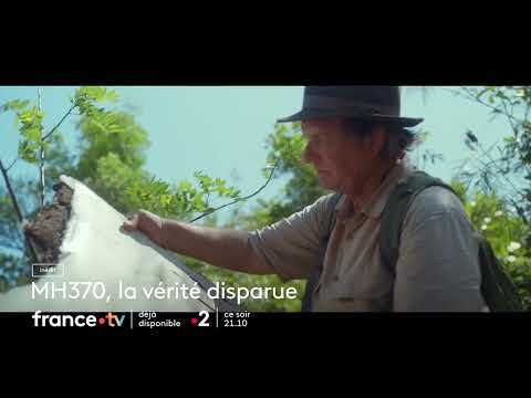 [Bande annonce] MH370, la vérité disparue. Sur France 2 le 23 janvier 2024