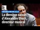 La dernière saison du chef Alexandre Bloch: « Le public diversifié, la force et la fierté de l'Orchestre de Lille »