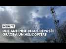 Ardennes: une antenne relais déposée grâce à un hélicoptère