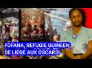 Fofana Amara, réfugié guinéen de Liège aux Oscars: « Je n'ai toujours pas de papiers »