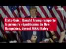 VIDÉO. États-Unis : Donald Trump remporte la primaire républicaine du New Hampshire, devant Nikki Ha