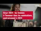 VIDÉO. César 2024 : les femmes à l'honneur dans les nominations, contrairement à 2023