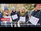 Manifestation contre la promulgation de la loi immigration à Amiens