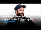 Marseille : Aymeric Lompret va jouer les MC à l'Espace Julien (6e arr.)