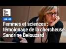 Femmes et sciences: témoignage de la chercheuse lilloise Sandrine Belouzard