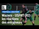 Football amateur : les réactions après USM Waziers - US Portugais Roubaix-TG (0-2)
