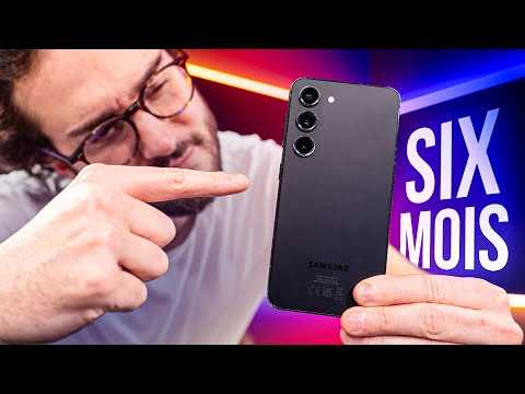 Samsung Galaxy S23 | 6 mois PLUS TARD, la VALEUR SÛRE de Samsung !