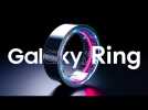 La Galaxy Ring ARRIVE ! Voilà ce qu'on SAIT (date de sortie, fonctionnalités…)