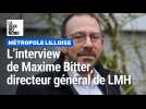 Interview de Maxime Bitter directeur général de LMH