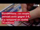 VIDEO. EuroMillions : ce couple pensait avoir gagné 3 ¬, il a remporté en réalité 71 millions