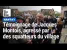 Témoignage de Jacques Montois maire de Hantay agressé par des squatteurs du village