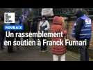 Roubaix : un rassemblement pour soutenir Franck Furnari en grève de la faim depuis deux semaines
