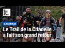 Le Trail de la citadelle à Cambrai réunit sportifs confirmés et débutants