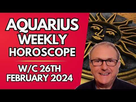 Aquarius Horoscope Weekly Astrology from 26th February 2024