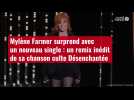 VIDÉO. Mylène Farmer surprend avec un nouveau single : un remix inédit de sa chanson culte