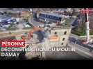 Destruction Moulin Damay à Péronne