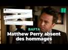 L'absence de Matthew Perry aux hommages des BAFTA contrarie ses fans