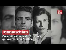 Manouchian : Qui est le couple de résistants qui va entrer au Panthéon ?