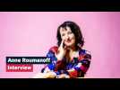 Interview d'Anne Roumanoff