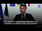 En Ukraine, Emmanuel Macron veut 