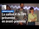 Séries Mania: L'avant-première de la saison 4 de HPI à Lille avec Audrey Fleurot