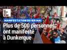 500 personnes ont manifesté à Dunkerque pour le 1er mai