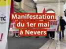 Manifestation - Ils étaient 450 au défilé du 1er mai à Nevers, pour protéger la Bourse du travail des intérêts locaux et les salaires de base des rapacités globales [Vidéo]
