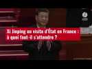 VIDÉO. Xi Jinping en visite d'État en France : à quoi faut-il s'attendre ?