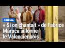 « Si on chantait » de Fabrice Maruca sillonne le Valenciennois
