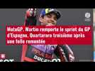 VIDÉO. MotoGP. Martin remporte le sprint du GP d'Espagne, Quartararo troisième après une f