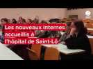 VIDEO. À Saint-Lô, les nouveaux internes découvrent l'hôpital