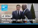 RDC-Rwanda : quel rôle pour la France ?