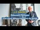 Le Havre. Édouard Philippe visé pour détournement de fonds
