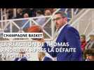 Poitiers - Champagne Basket : l'après-match avec Thomas Andrieux le coach de l'Union marnaise